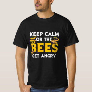Beekeeper Gift Keep Calm Or The Bees Get Angry T-Shirt