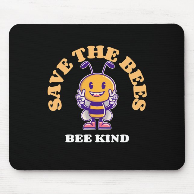 Beekeeper Gift | Save The Bees Be Kind Mouse Pad (Front)