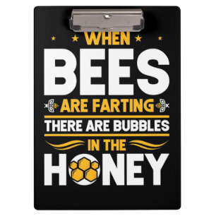 Beekeeper Gift When Bees Are Farting Clipboard