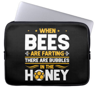 Beekeeper Gift When Bees Are Farting Laptop Sleeve