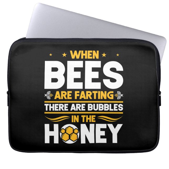 Beekeeper Gift | When Bees Are Farting Laptop Sleeve (Front)