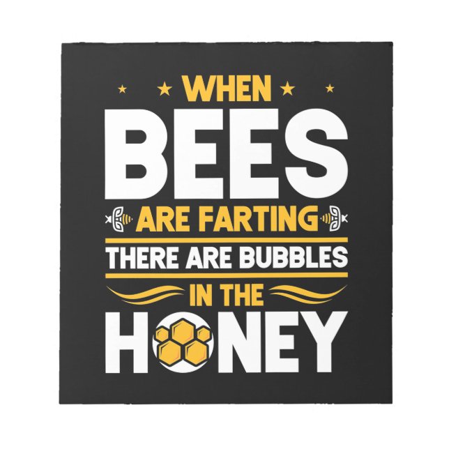 Beekeeper Gift | When Bees Are Farting Notepad (Front)