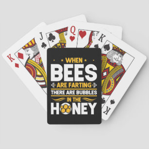 Beekeeper Gift When Bees Are Farting Playing Cards