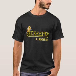 Beekeeper – If I run, you run – Bee – Beekeeping  T-Shirt