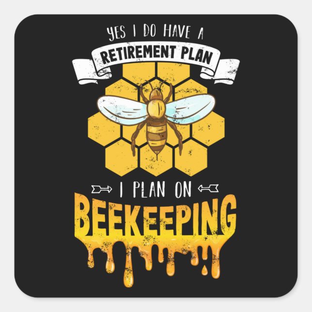 Beekeeper Retirement Plan - Beekeeping Square Sticker (Front)