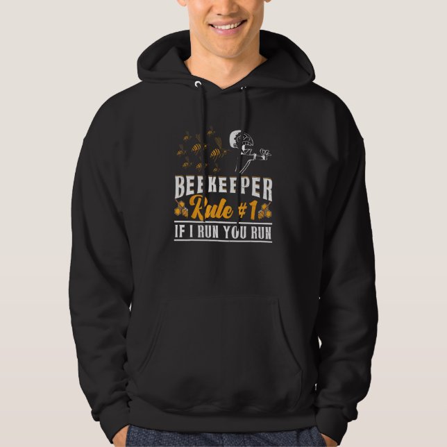 Beekeeper Rule 1 If I Run You Run Bee  Beekeeping Hoodie (Front)