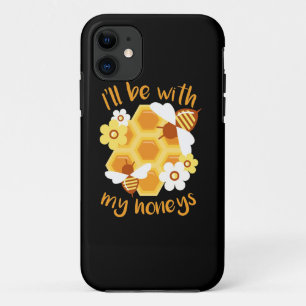 Beekeeper Will Be With My Honeys iPhone 11 Case