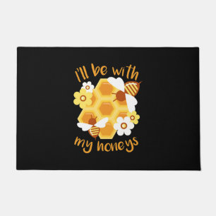 Beekeeper Will Be With My Honeys Doormat
