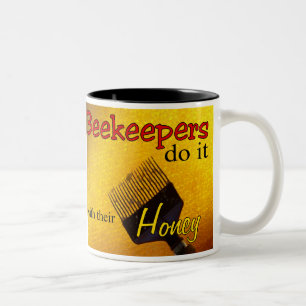 Beekeepers do it with their Honey - Mug