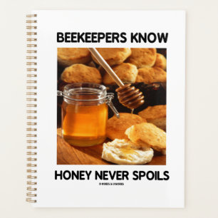 Beekeepers Know Honey Never Spoils Planner