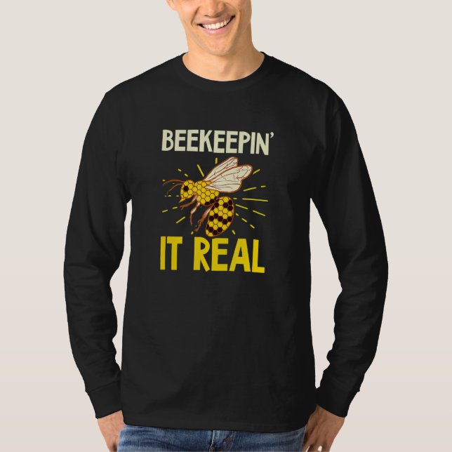 Beekeepin It Real Beekeeper T-Shirt (Front)