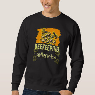 Beekeeping Brother In Law Hobby Beekeeper Bees Say Sweatshirt