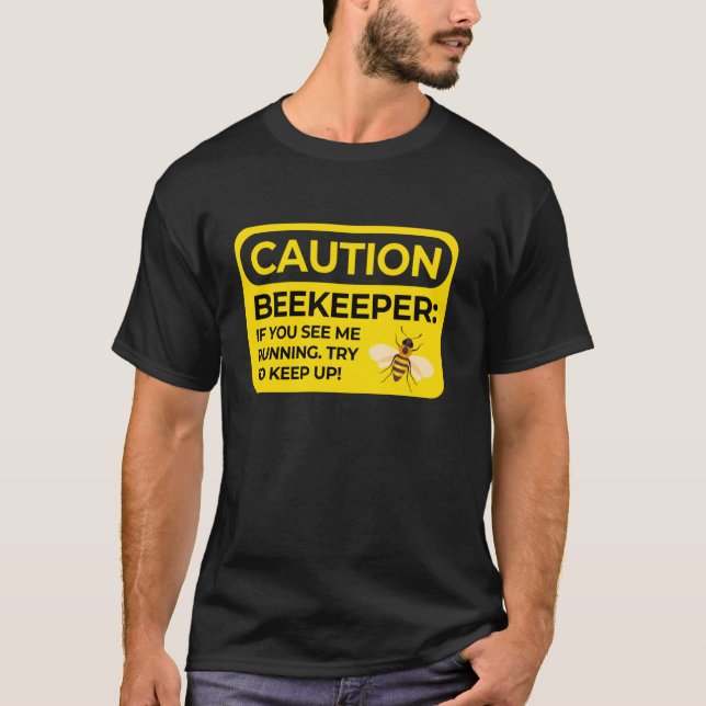 Beekeeping Caution Bee Insect Beekeeper Apiarist B T-Shirt (Front)
