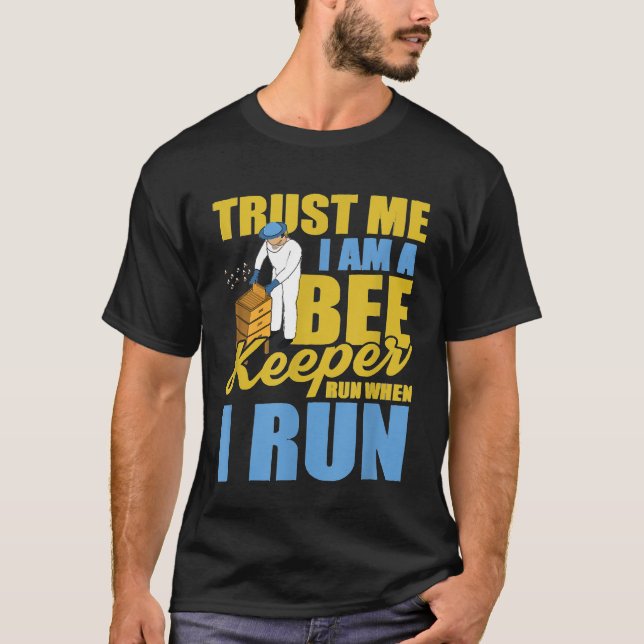 Beekeeping Im A Beekeeper Run When I Run T-Shirt (Front)