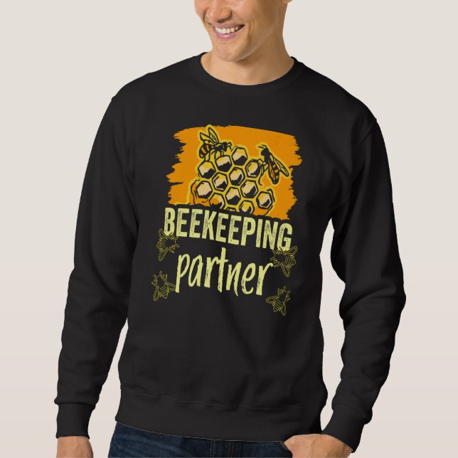 Beekeeping Partner Bees Sayings Hobby Beekeeper Sweatshirt (Front)