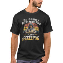 Beekeeping Retirement Plan Funny Design