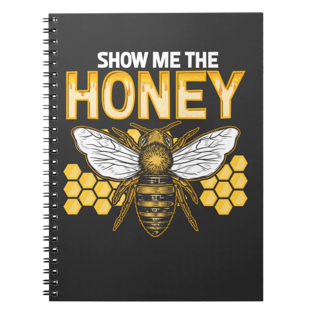 Beekeeping Show Me Honey Honeycomb Nectar Graphic Notebook (Front)