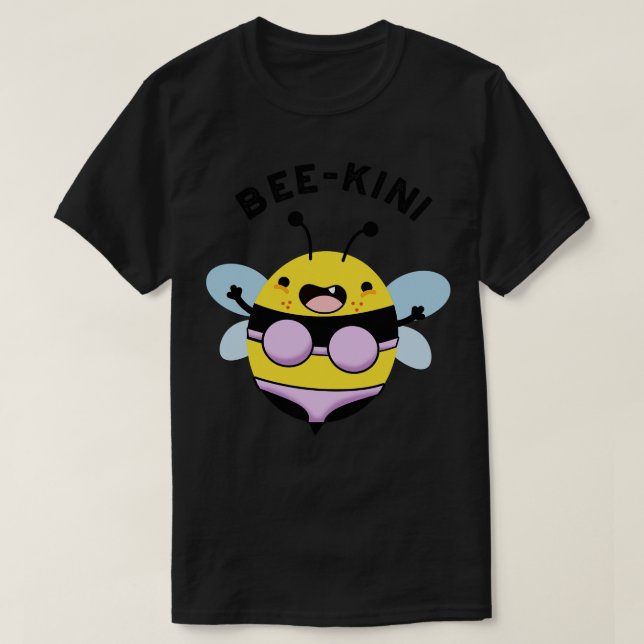 Beekini Funny Bee Puns T-Shirt (Design Front)