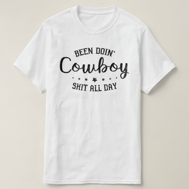 been doin cowboy T-Shirt (Design Front)