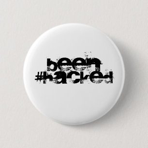 Been Hacked 6 Cm Round Badge
