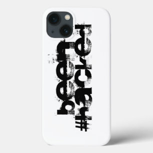 Been Hacked iPhone 13 Case