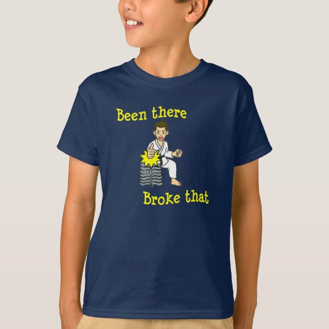 Been There Broke That Martial Arts Boys T Shirt (Front)