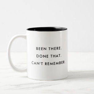 Been There Done That   Editable   Funny Coffee Mug