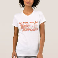 Been there, done that T-Shirt