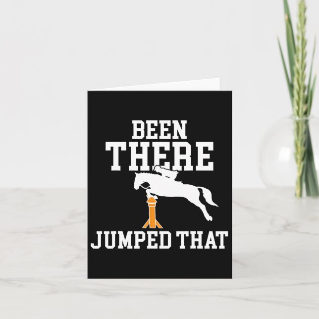 Been There Jumped That Funny Horseback Riding Hors Card (Front)