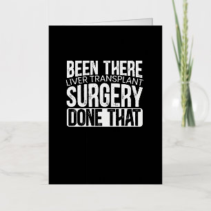 Been There Liver Transplant Surgery Done That Foil Greeting Card