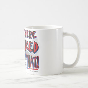 Been-There-Wrecked-That-[Co Coffee Mug