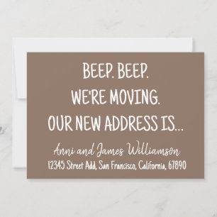Beep. Beep. We’re Moving. Our new address moving Announcement