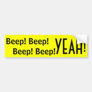 Beep Beep YEAH! cool new bumper sticker