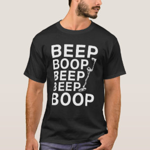 Beep Boop Beep Beep Boop T-Shirt