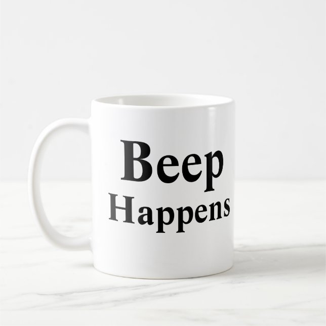 Beep Happens Coffee Mug (Left)