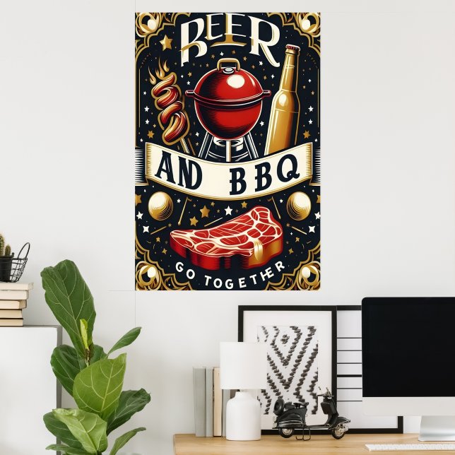 Beer And BBQ Go Together Poster (Home Office)