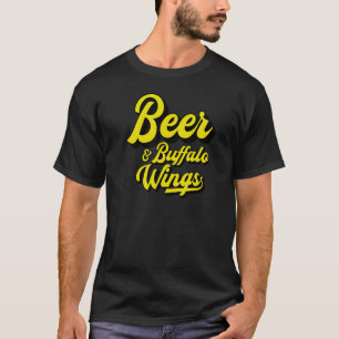 Beer And Buffalo Wings Chicken Beer & Buffalo Wing T-Shirt