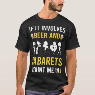 Beer And Cabaret Cabarets T-Shirt