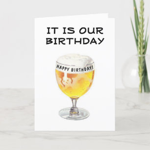 **BEER AND CHEERS** AND HAPPY "MUTUAL BIRTHDAY" CARD