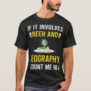 Beer And Geography Geographer T-Shirt