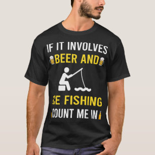 Beer And Ice Fishing T-Shirt