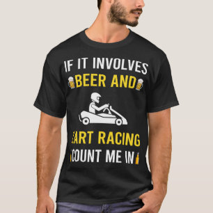 Beer And Kart Racing Karting Go Kart T-Shirt