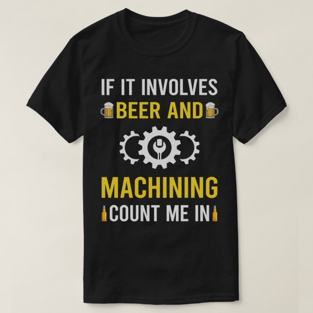 Beer And Machining T-Shirt (Design Front)