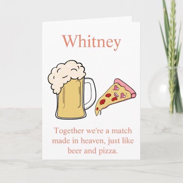 Beer and Pizza Funny Valentines Day Card (Front)
