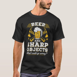 Beer And Sharp Objects Axe Throwing Specialist Mar T-Shirt