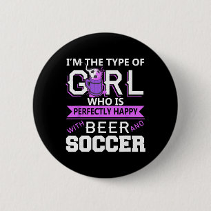 Beer And Soccer Female Humour Fun Fan Sports Attit 6 Cm Round Badge