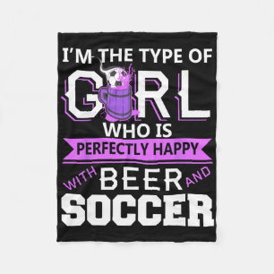 Beer And Soccer Female Humour Fun Fan Sports Attit Fleece Blanket