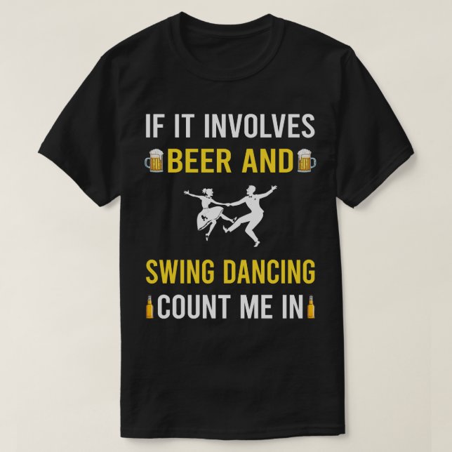 Beer And Swing Dancing Dance T-Shirt (Design Front)