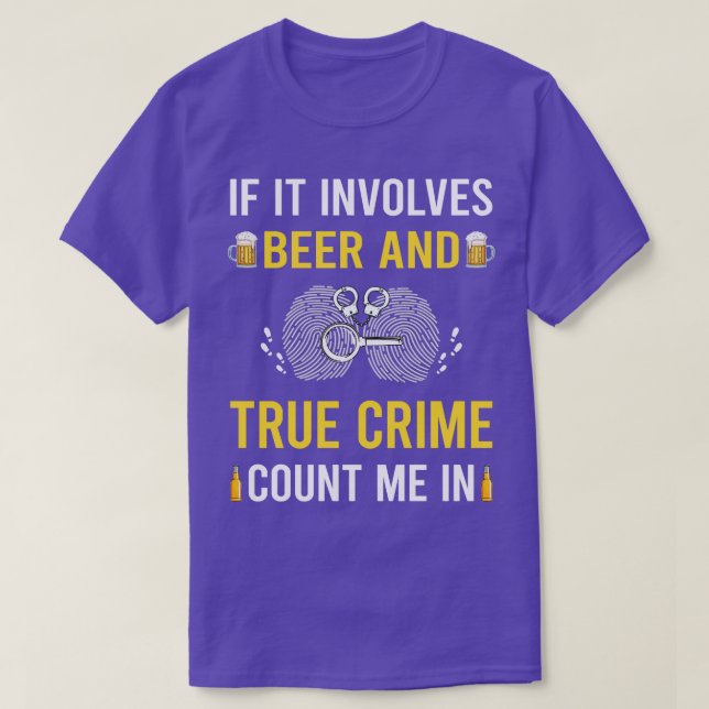 Beer And True Crime T-Shirt (Design Front)