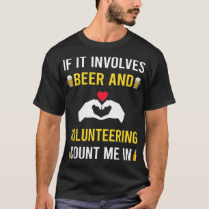 Beer And Volunteering Volunteer T-Shirt